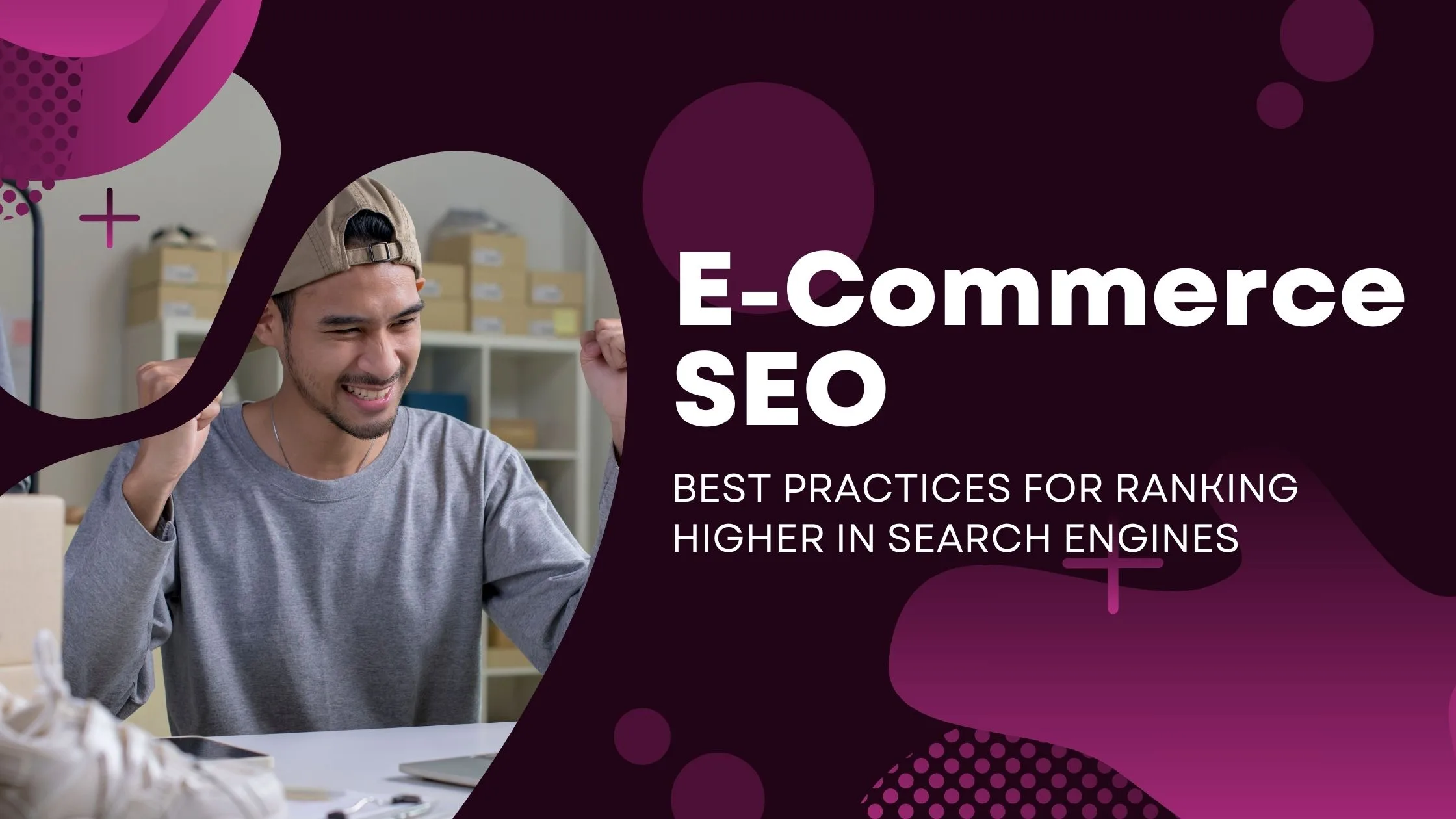 E-Commerce SEO: Best Practices for Ranking Higher in Search Engines