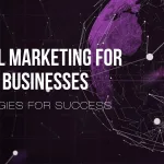 Digital Marketing for Small Businesses: Strategies for Success