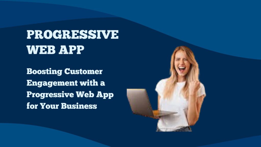 Progressive Web App for Your Business