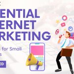 Essential Internet Marketing Strategies for Small Businesses