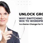 Unlock Growth: Why Switching from Wix to WordPress Is a Game-Changer for Your Business