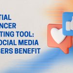 Essential Influencer Marketing Tool: How Social Media Managers Benefit